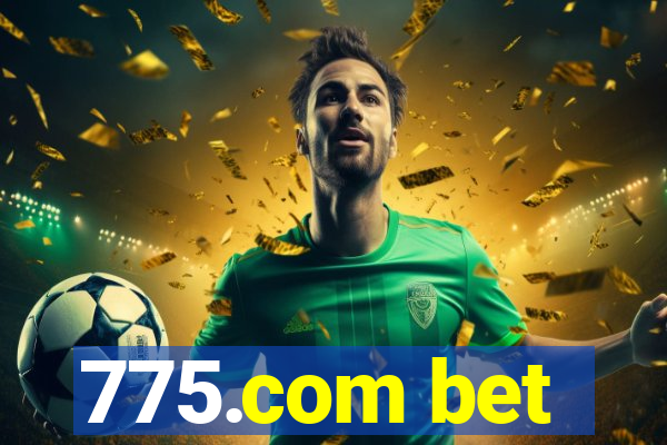 775.com bet